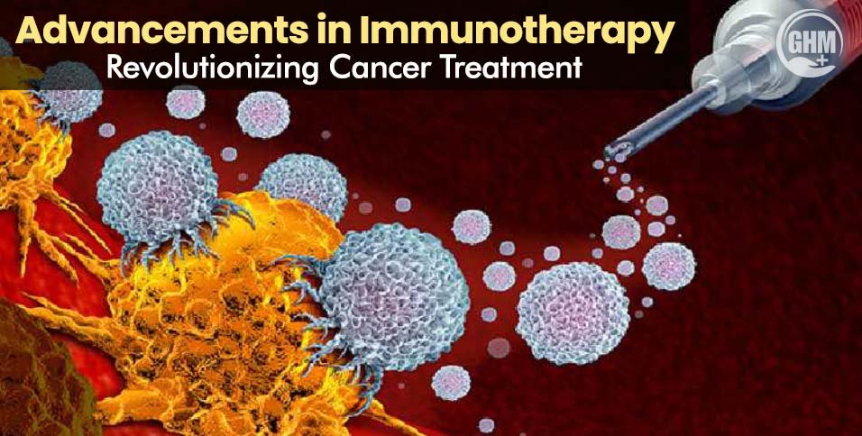Advancements in Immunotherapy