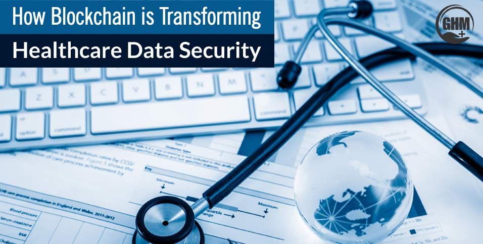 How-Blockchain-is-Transforming-Healthcare-Data-Security
