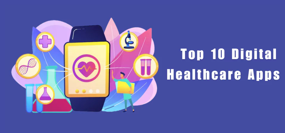Top 10 Digital Healthcare Apps