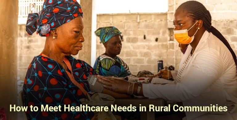 Rural Health Development How to Meet Healthcare Needs in Rural Communities