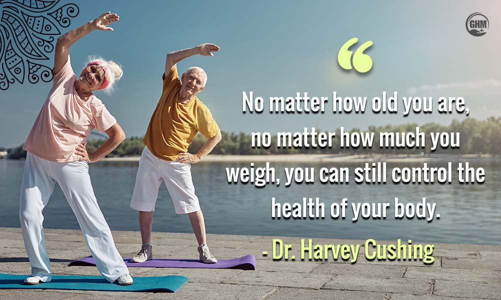 “No matter how old you are, no matter how much you weigh, you can still control the health of your body.” – Dr. Harvey Cushing Wellness Quotes