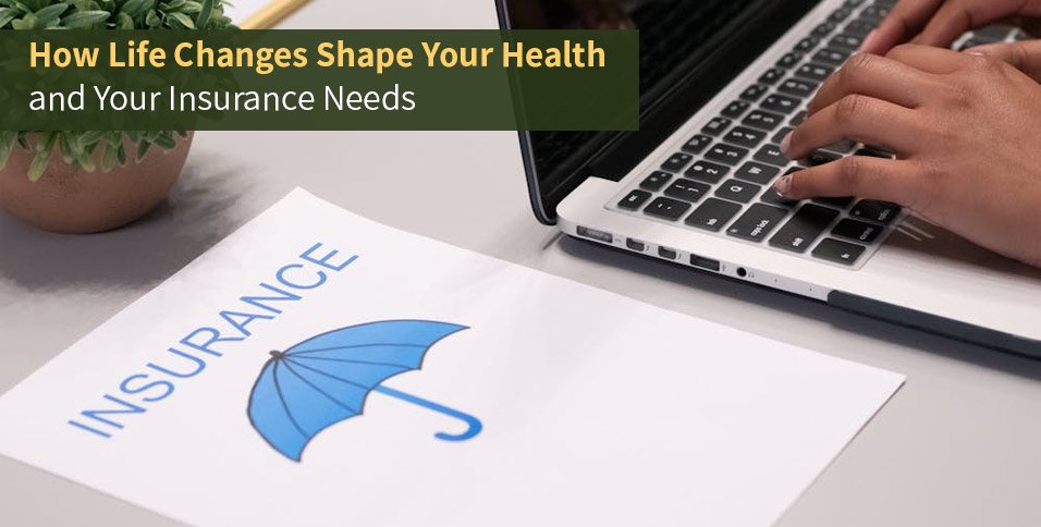 Life Changes Shape Your Health