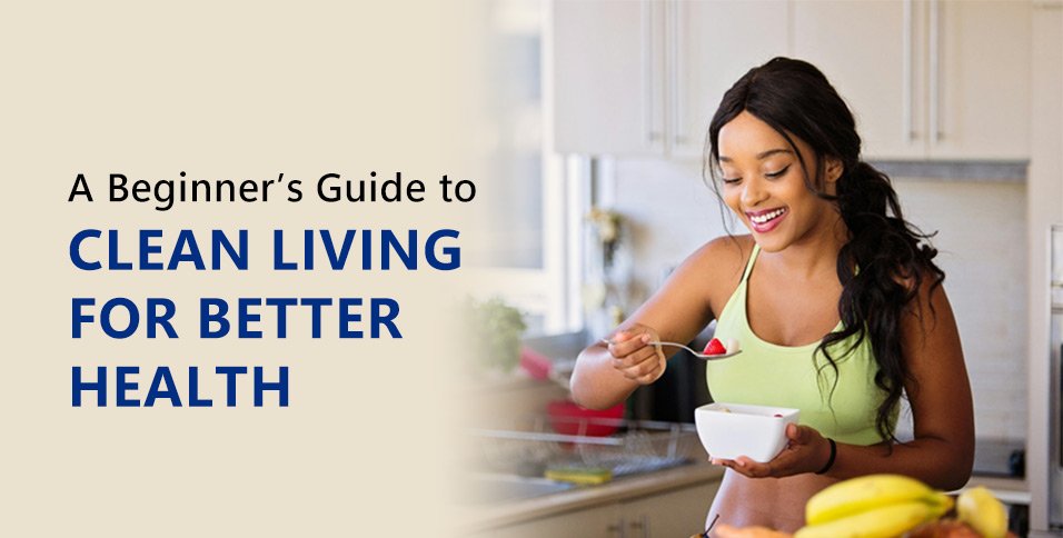 Clean Living for Better Health