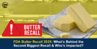 FDA Butter Recall 2025: What’s Behind the Second Biggest Recall