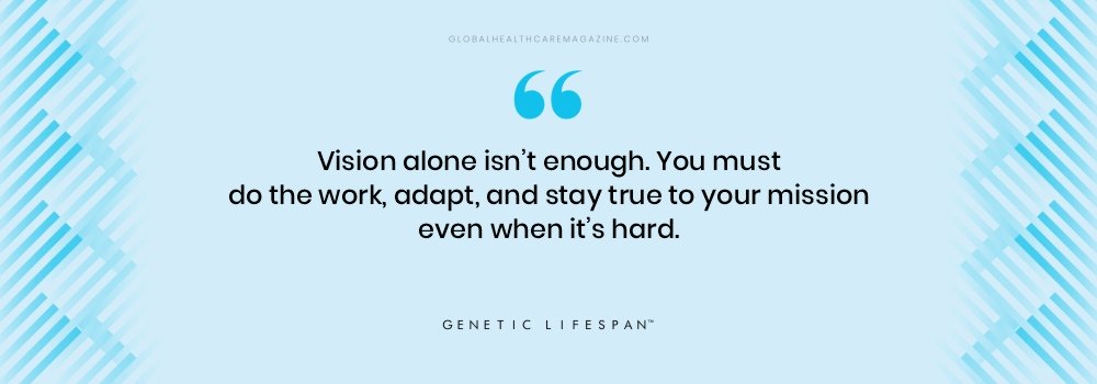 “Vision alone isn’t enough. You must do the work, adapt, and stay true to your mission—even when it’s hard.” Quote