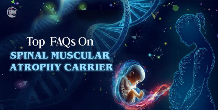 Top 10 Spinal Muscular Atrophy Carrier FAQs You Must Know