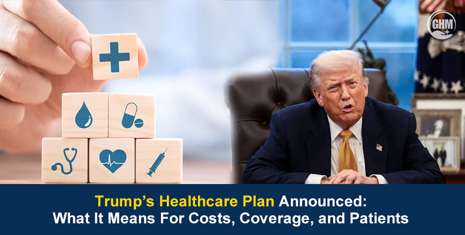 Trump’s Healthcare Plan Explained: Costs, Payments & Impact
