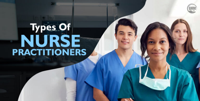 Types of Nurse Practitioners: An Essential Part of Modern Healthcare