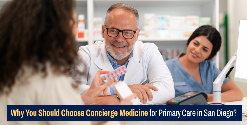 Why You Should Choose Concierge Medicine for Primary Care in San Diego?