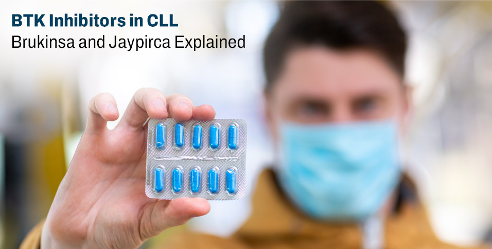 BTK Inhibitors in CLL: Brukinsa and Jaypirca Explained