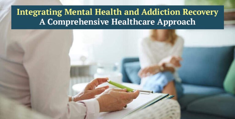 Integrating Mental Health & Addiction Recovery