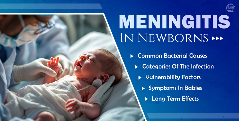 Meningitis in Newborns: Early Signs, Causes & Urgent Care
