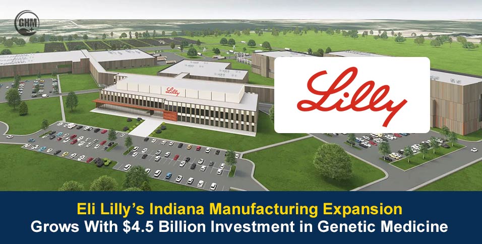 Eli Lilly’s Indiana Manufacturing Expansion