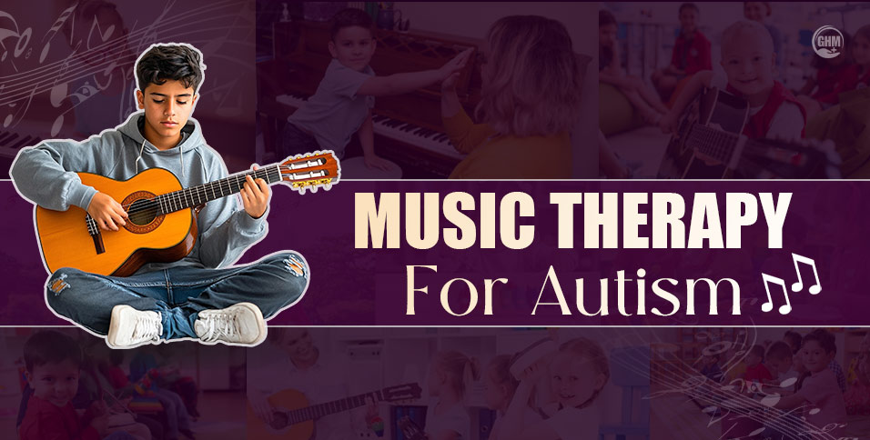 Music Therapy for Autism