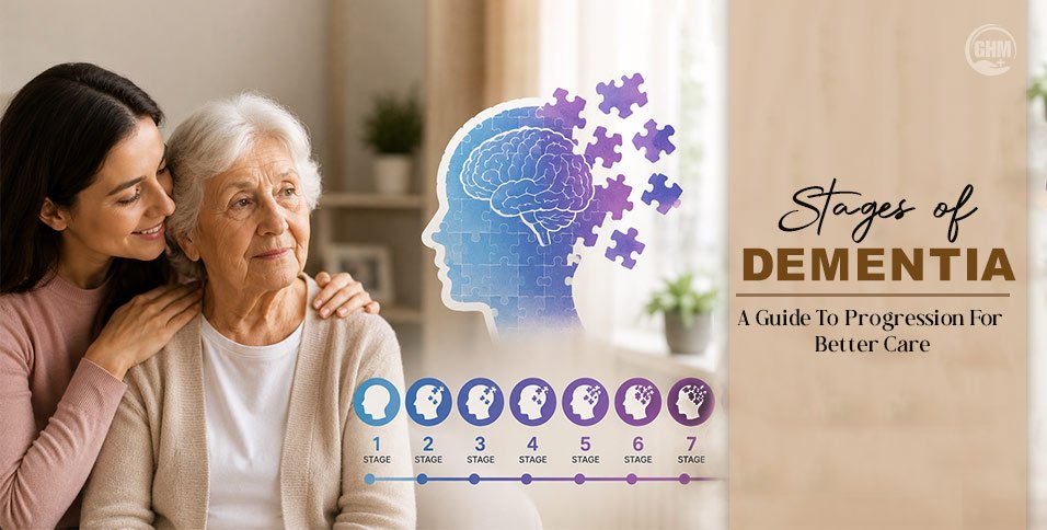 7 Stages of Dementia: A Guide to Progression and Better Care