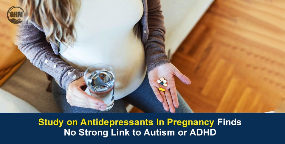 Study on Antidepressants In Pregnancy Reassures Parents
