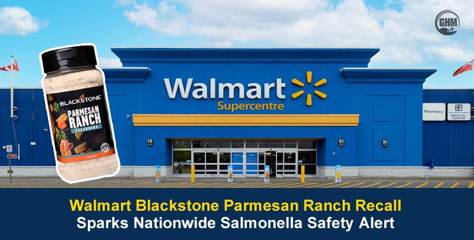 Warning Issued Over Walmart Blackstone Parmesan Ranch Recall