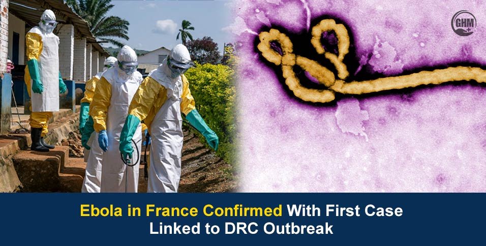 Ebola in France Confirmed With First Case Linked to DRC Outbreak