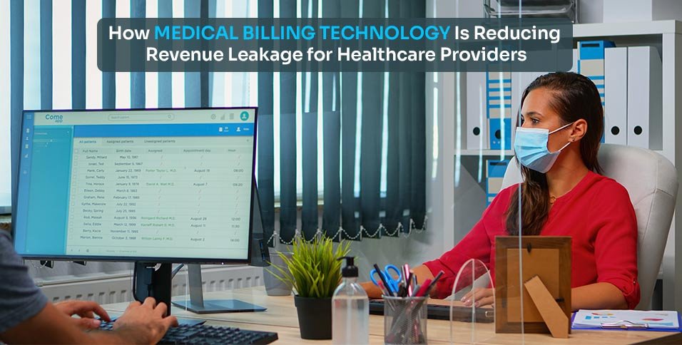 How Medical Billing Technology Is Reducing Revenue Leakage for Healthcare Providers