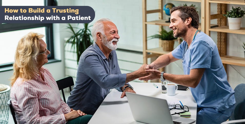How to Build a Trusting Relationship with a Patient