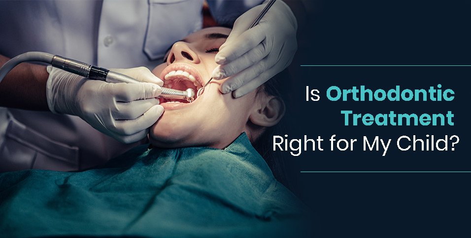 Is Orthodontic Treatment Right for My Child?