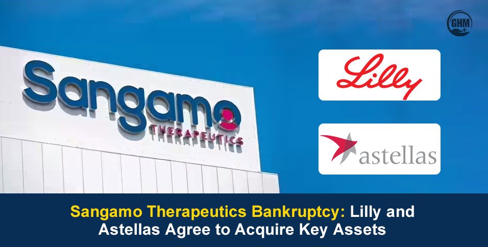 Sangamo Therapeutics Bankruptcy: Lilly and Astellas Agree to Acquire Key Assets