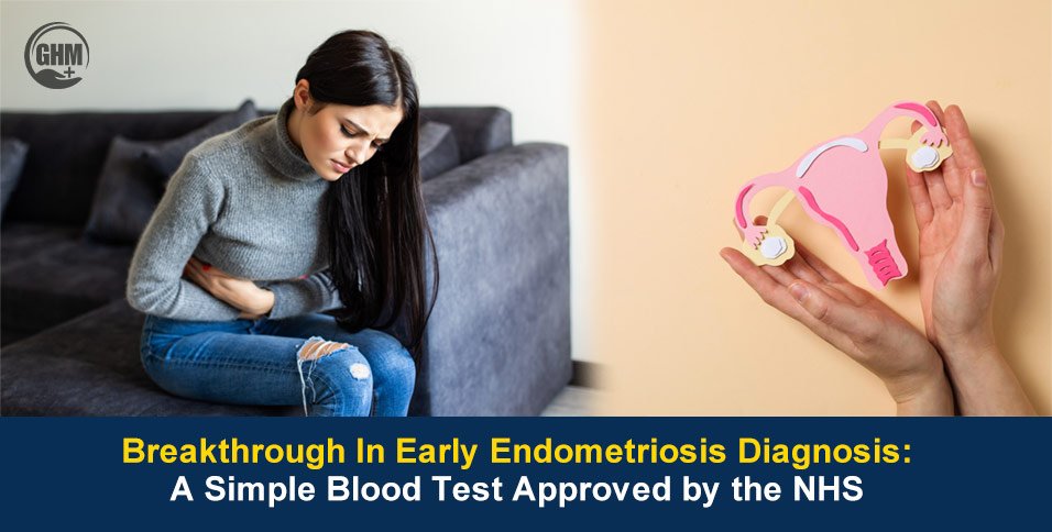 Breakthrough In Early Endometriosis Diagnosis: A Simple Blood Test Approved by the NHS
