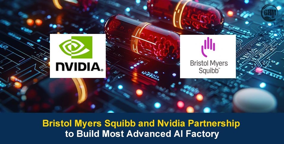 Bristol Myers Squibb and Nvidia Partnership Build AI Factory