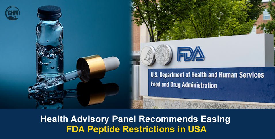 Health Advisory Panel Recommends Easing FDA Peptide Restrictions in USA