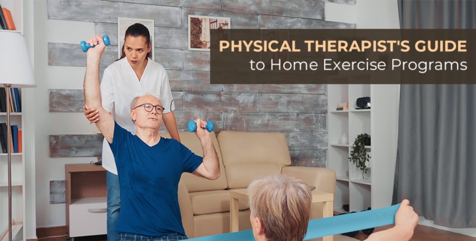 Physical Therapist's Guide to Home Exercise Programs