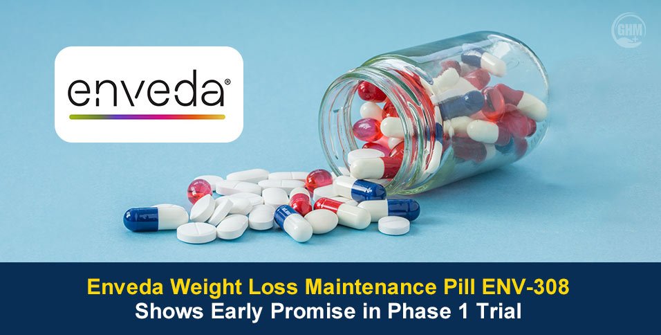 Enveda Weight Loss Maintenance Pill ENV-308 Shows Early Promise in Phase 1 Trial