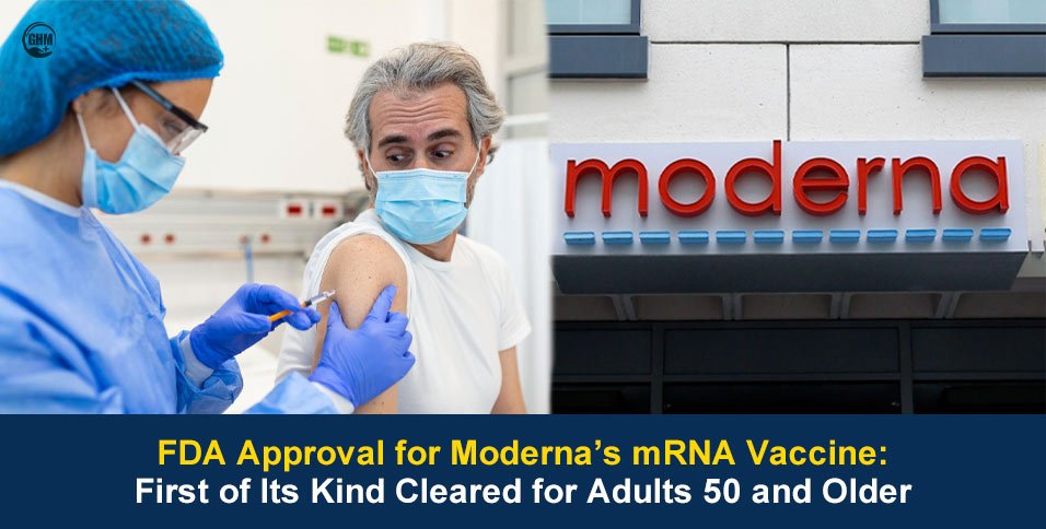 FDA Approval for Moderna’s mRNA Flu Vaccine: First of Its Kind Cleared for Adults 50 and Older