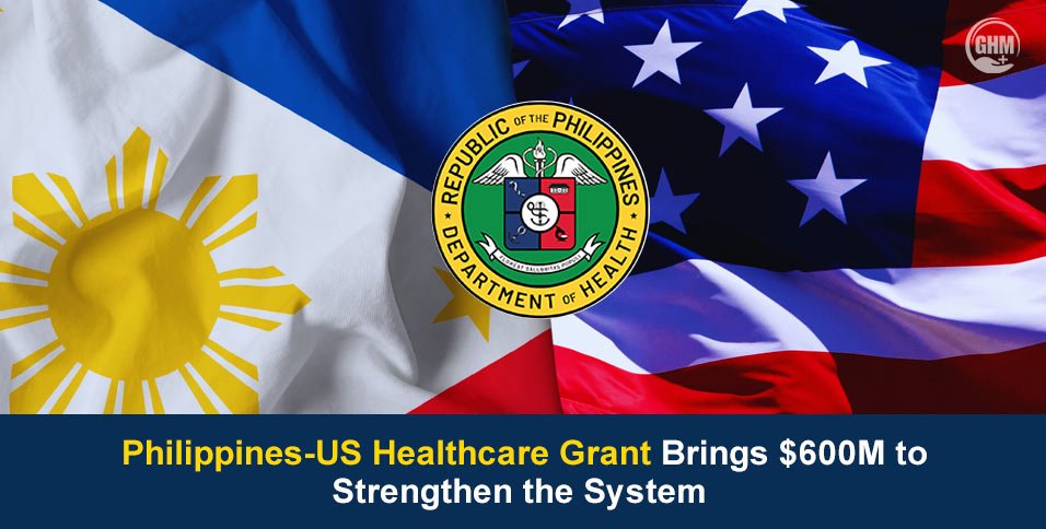 Philippines-US Healthcare Grant Brings $600M to Strengthen the System