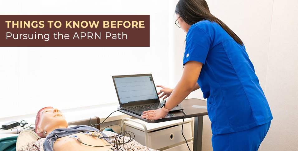Things to Know Before Pursuing the APRN Path