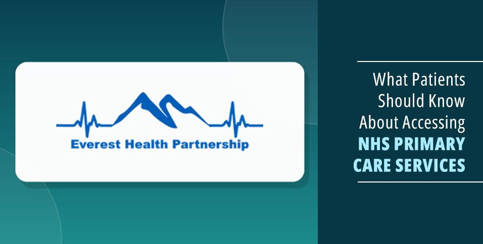 What Patients Should Know About Accessing NHS Primary Care Services