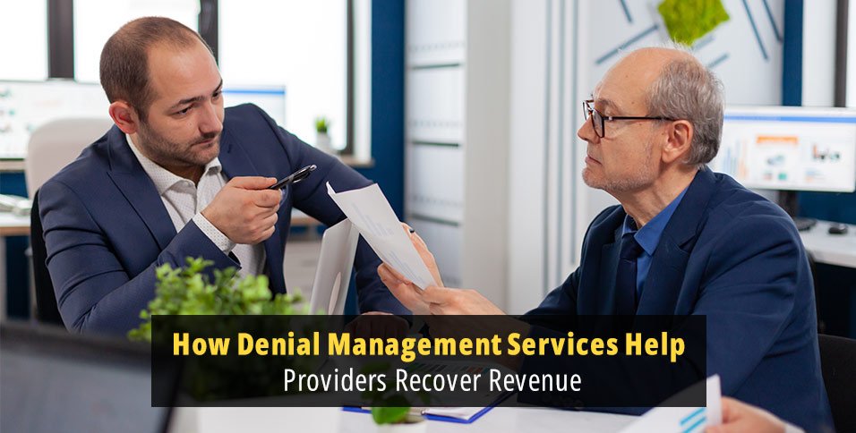 How Denial Management Services Help Providers Recover Revenue