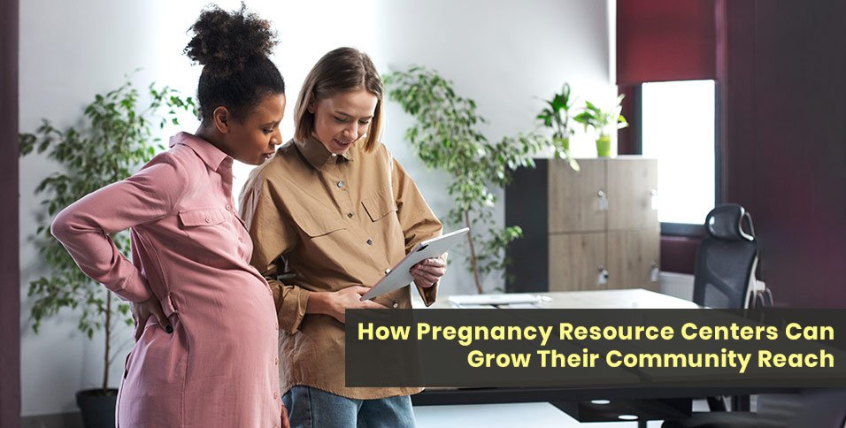 Community Outreach Strategies That Help Pregnancy Centers Serve More Women
