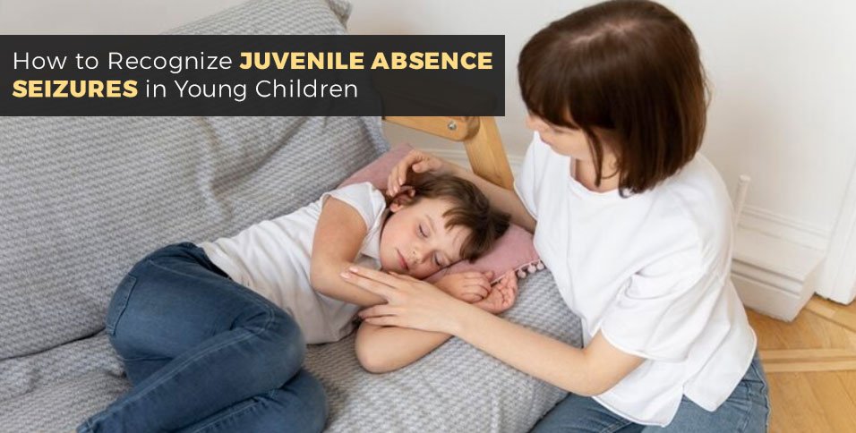 How to Recognize Juvenile Absence Seizures in Young Children