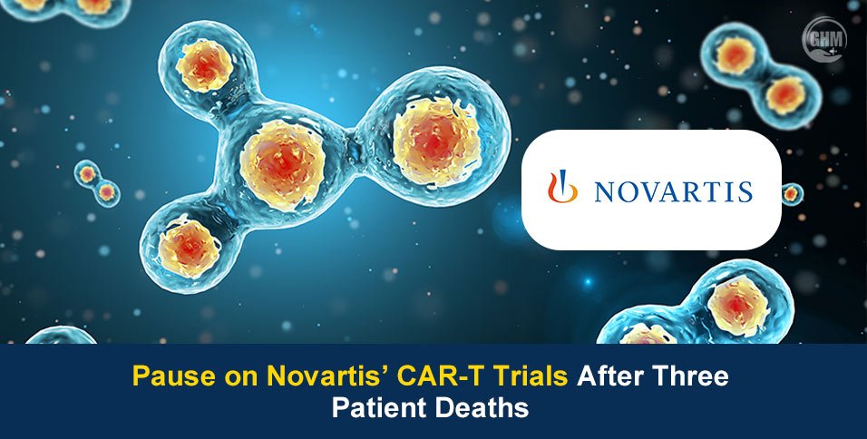 Pause on Novartis' CAR-T Trials