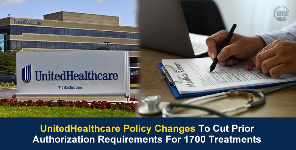 UnitedHealthcare Policy Changes To Cut Prior Authorization