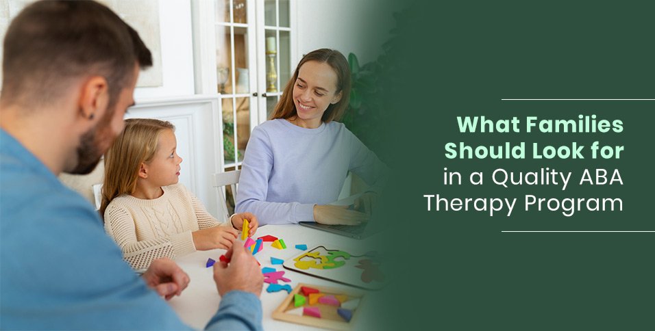What Families Should Look for in a Quality ABA Therapy Program