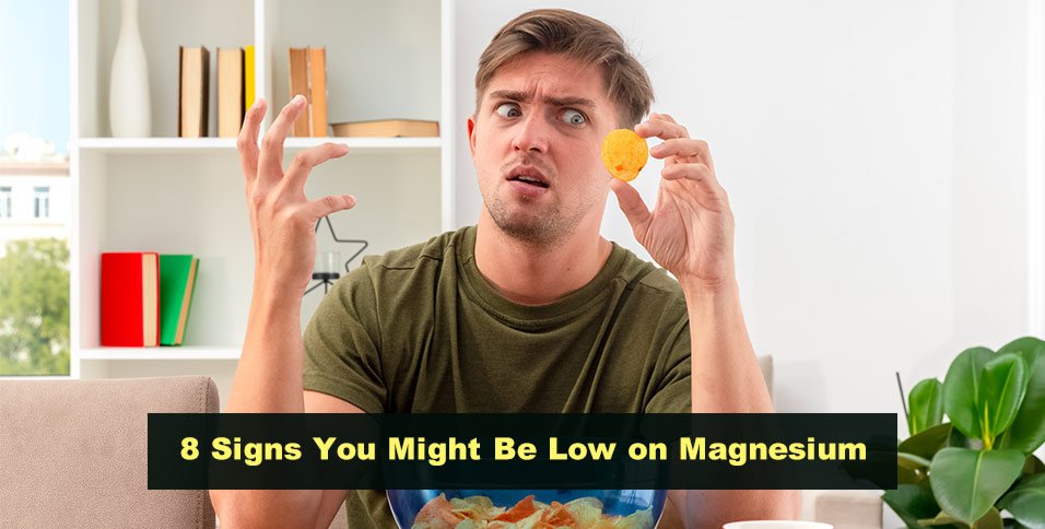 8 Signs You Might Be Low on Magnesium