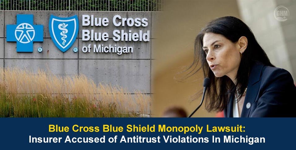 Blue Cross Blue Shield Monopoly Lawsuit: Insurer Accused of Antitrust Violations In Michigan