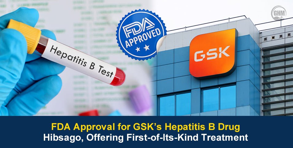 FDA Approval for GSK's Hepatitis B Drug