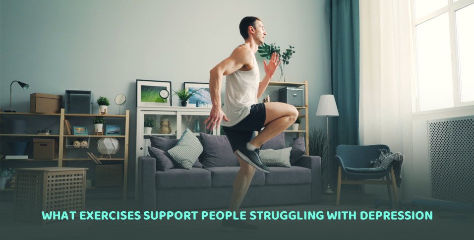 What Exercises Support People Struggling with Depression